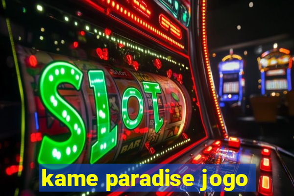 kame paradise jogo